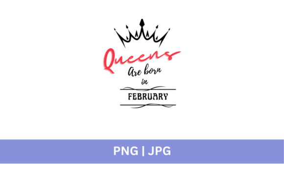 Crown Queens Are Born in February: A Designer's Asset